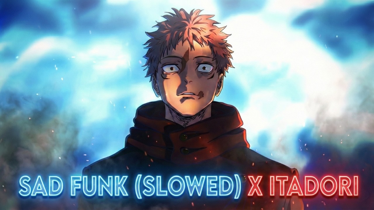SAD FUNK (SLOWED) || TIKTOK VERSION REMIX || YUJI ITADORI EDIT