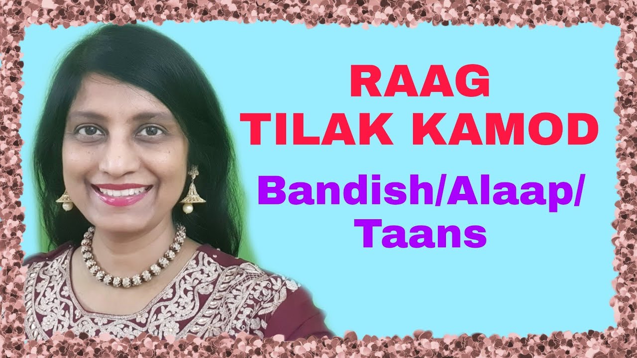 34. RAAG TILAK KAMOD | Koyaliya bole ambuvaa | Alaap | Taans
