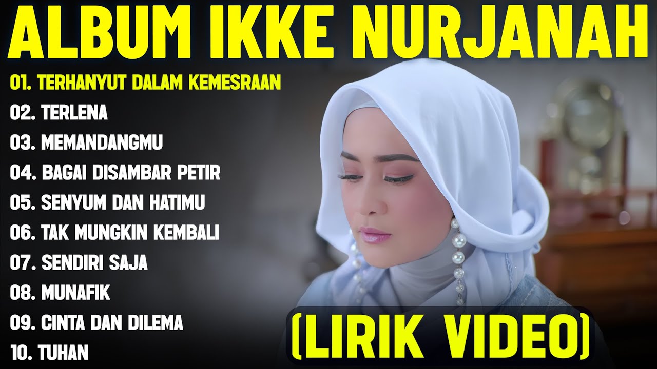 TERHANYUT DALAM KEMESRAAN - IKKE NURJANAH FULL ALBUM TERBAIK (LIRIK VIDEO) TERLENA - DANGDUT LAWAS