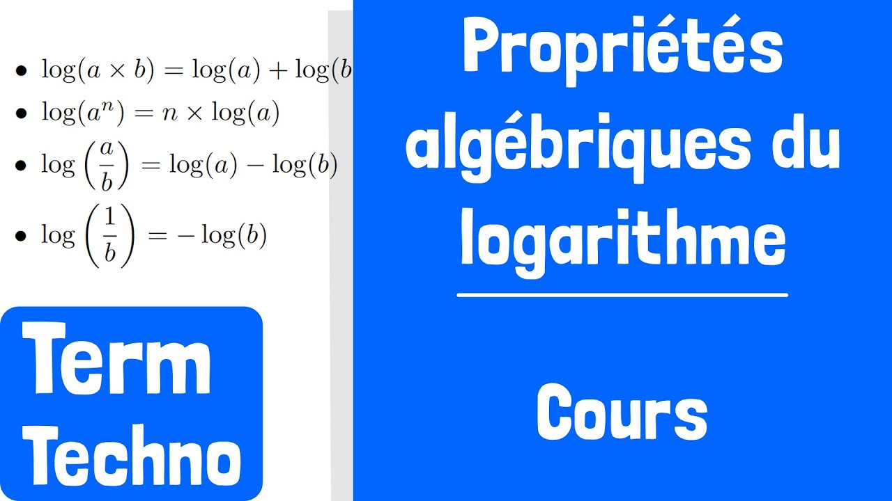Cours : Propriétés algébriques du logarithme (log(ab)=log(a)+log(b))
