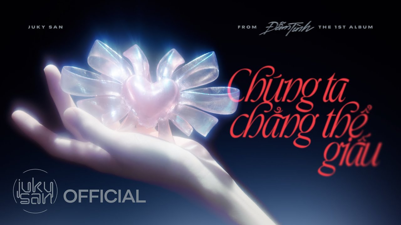 JUKY SAN - CHÚNG TA CHẲNG THỂ GIẤU | ALBUM ĐẪM TÌNH