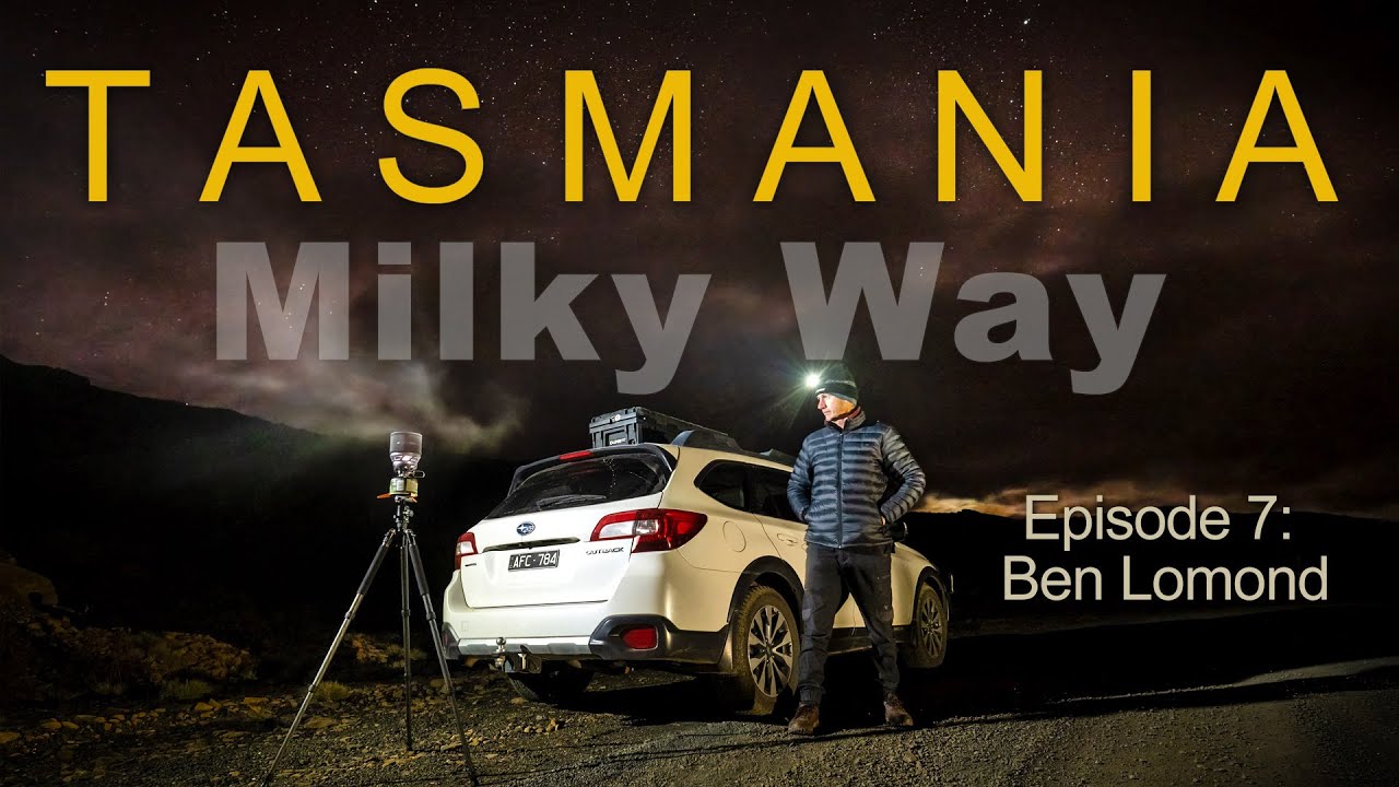 Awesome Milky Way at Ben Lomond - Tasmania Episode 7