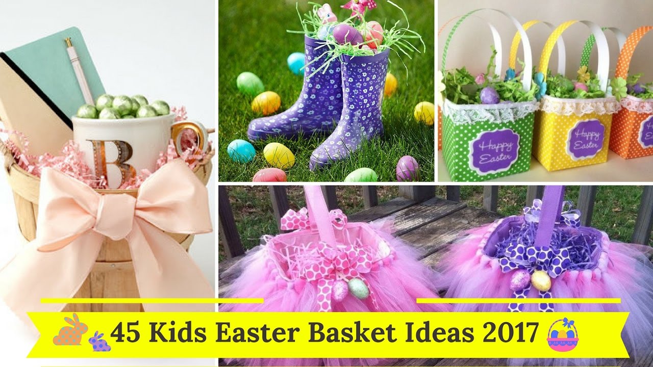💕45 Kids Easter Basket Ideas 2017 !💕