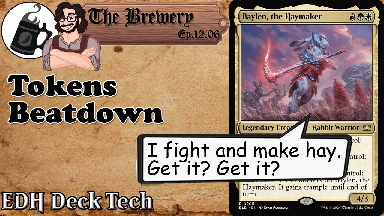 Baylen, the Haymaker | Tokens / Aggro - The Brewery [S12E06]