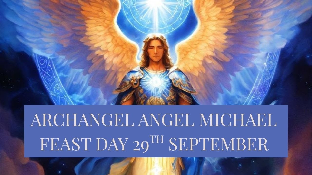 Archangel Michael Feast Day 29th September