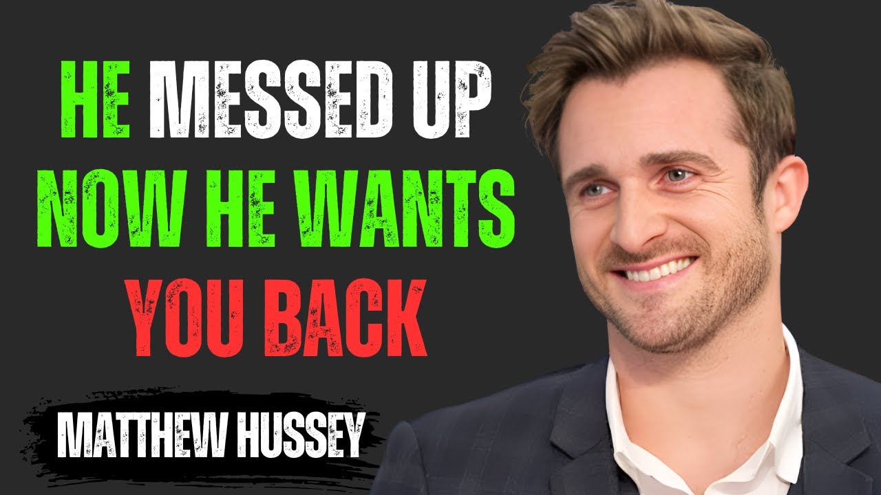 THIS IS THE MOMENT HE REALIZES HE NEEDS YOU BACK | Matthew Hussey Motivational Speech