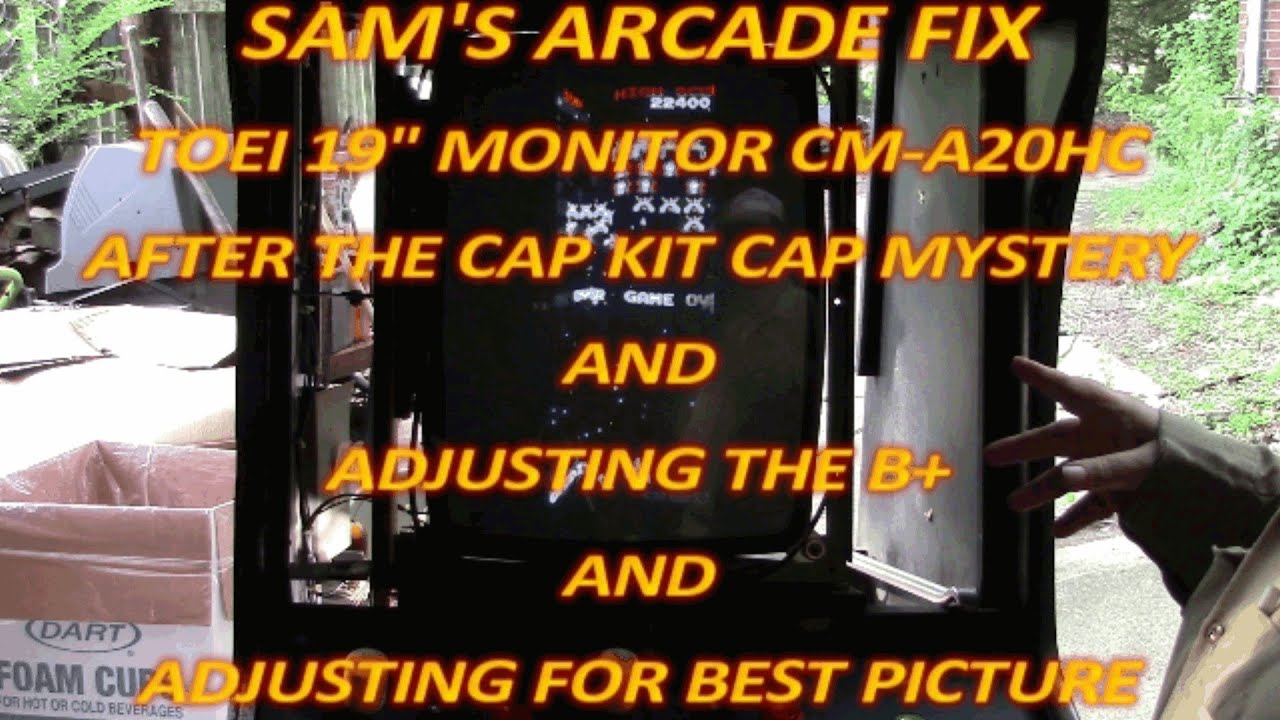Sams Arcade Fix   TOEI 19 MONITOR AFTER THE CAP KIT CAP MYSTERY AND ADJUSTING THE B+