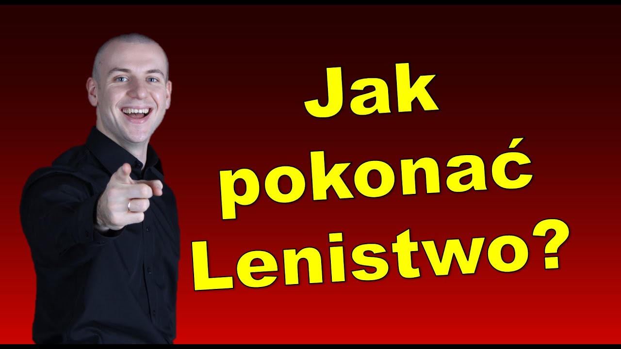 Jak pokonać lenistwo?