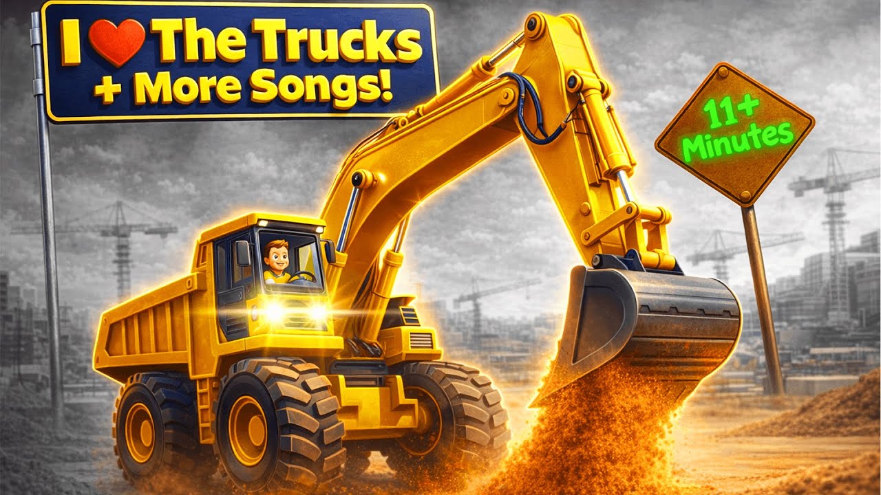 I Love The Trucks + More Kids Songs 🚚❤️
