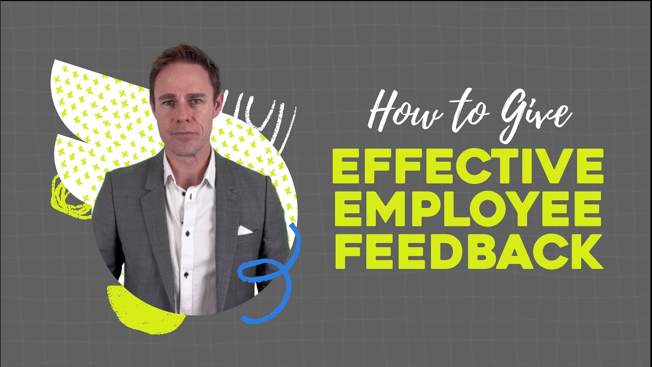 How to Give Effective Employee Feedback | Top 3 Tips to build a thriving workforce
