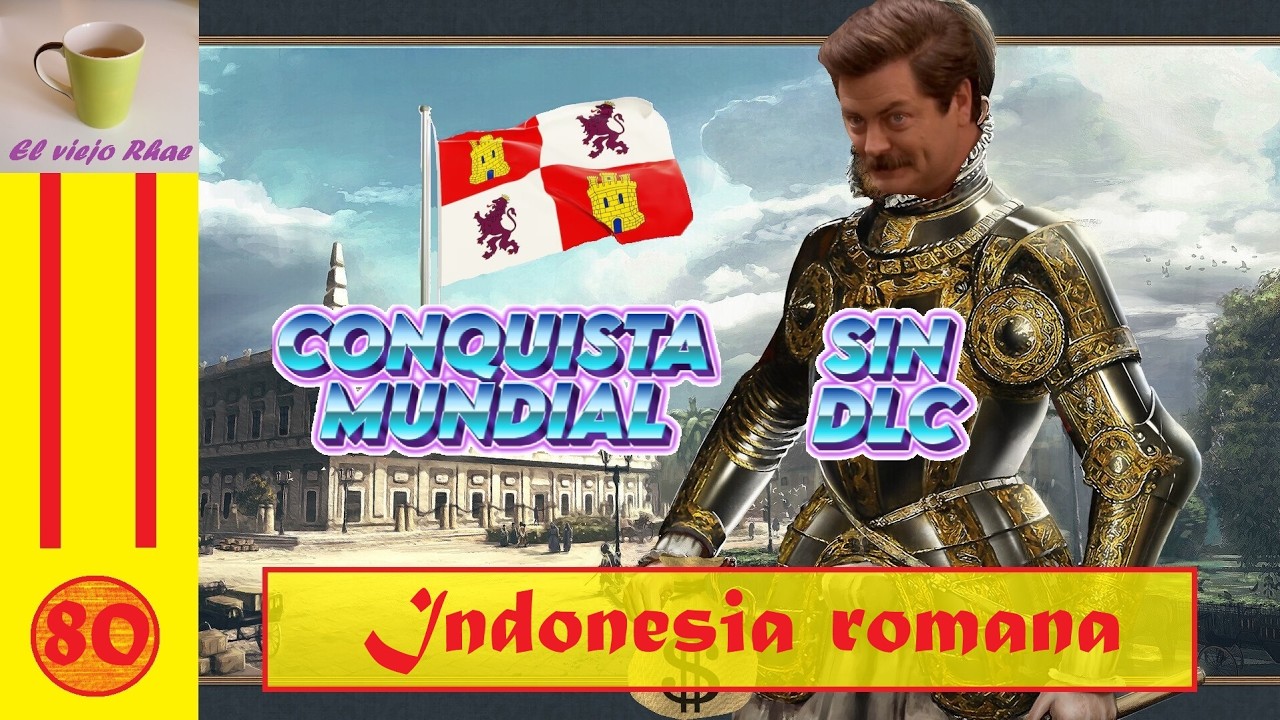 EUIV Castilla WC Sin DLC - Capítulo #80: Indonesia romana