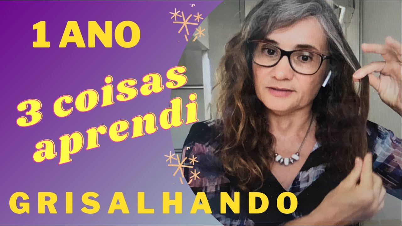 TRANSI&Ccedil;&Atilde;O CABELO GRISALHO - N&Atilde;O DESISTA ANTES DE VER ESTE V&Iacute;DEO - 3 COISAS QUE APRENDI