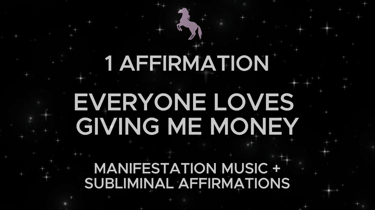 1 affirmation : everyone loves giving me money 🎶 [manifestation music/subliminal]