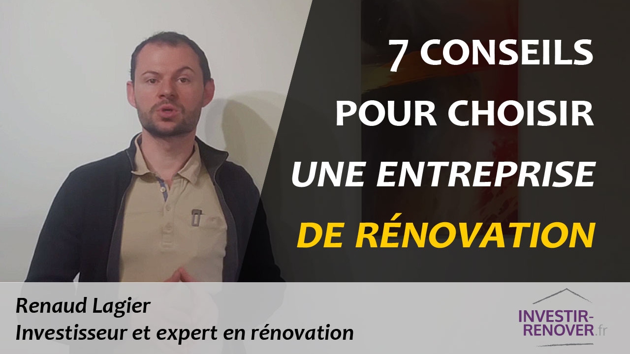 7 conseils pour choisir une bonne entreprise de rénovation