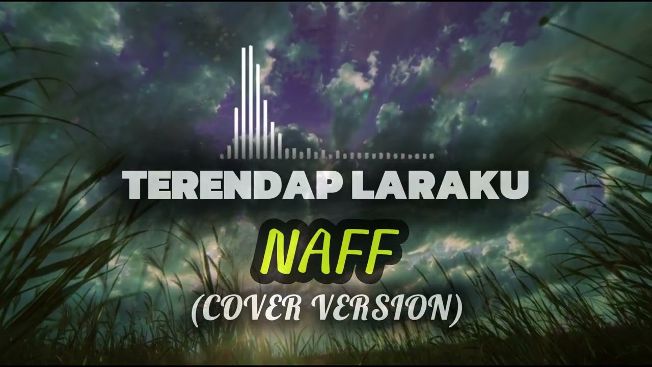 Naff - Terendap Laraku Felix Cover Version