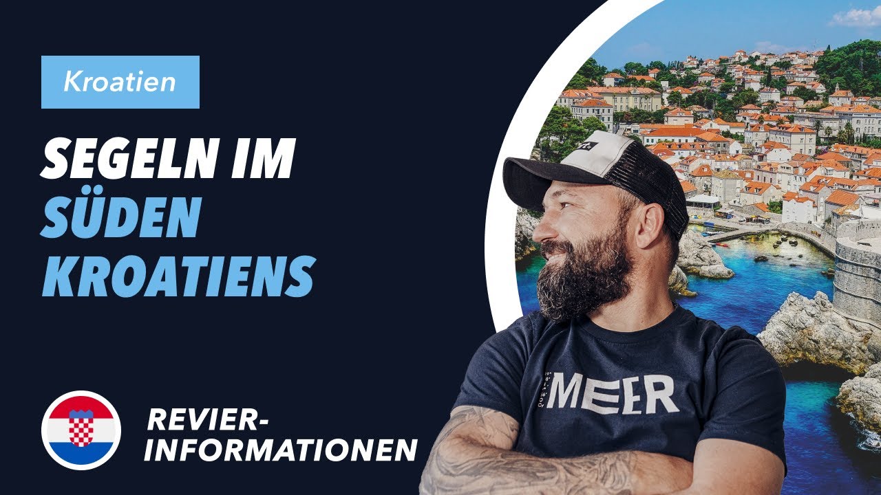 Yachtcharter Kroatien - Segeln in Süddalmatien / Revierinformationen auf den Punkt gebracht