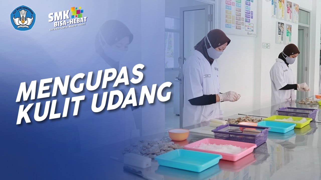 Mengupas Kulit Udang - Agribisnis Pengolahan Hasil Perikanan
