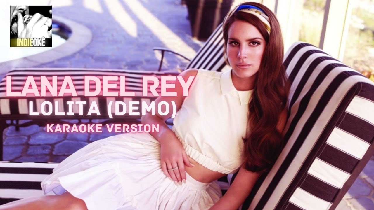 Lana Del Rey - Lolita (demo) [karaoke]