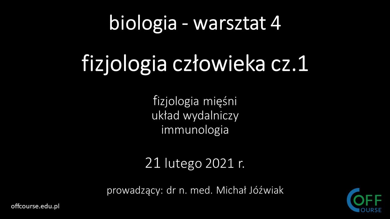 Fizjologia człowieka cz.1 • Warsztat 4 • Off Course Warsztaty maturalne z biologii