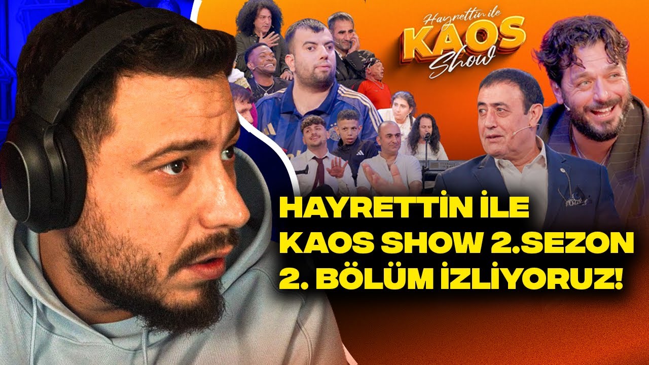 HAYRETTİN İLE KAOS SHOW | 2. SEZON | 2. BÖLÜM İZLİYORUZ!