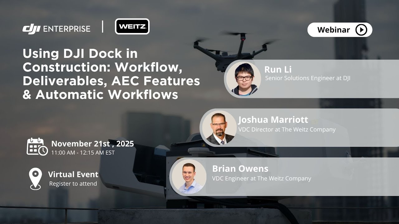 Global Webinar:Using DJI Dock in Construction Workflow, Deliverables, AEC Features & Automatic Work