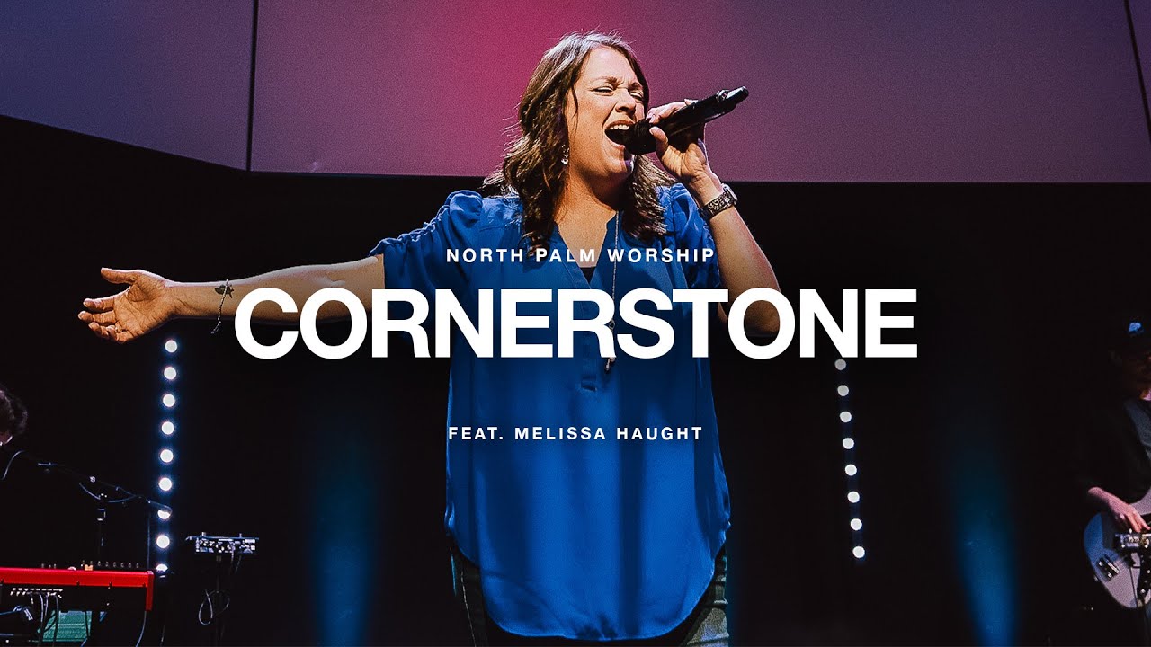 Cornerstone By Hillsong Worship (Melissa Haught) | North Palm Worship
