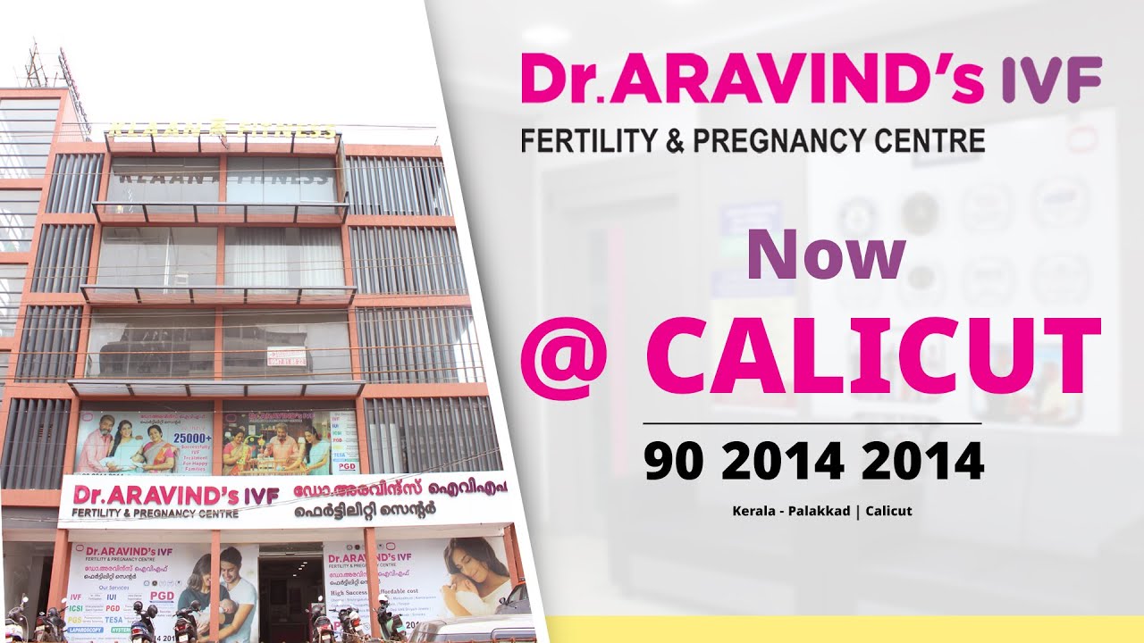 India&rsquo;s Best Fertility Centre is now in Calicut | Kerala | Dr Aravind&rsquo;s IVF