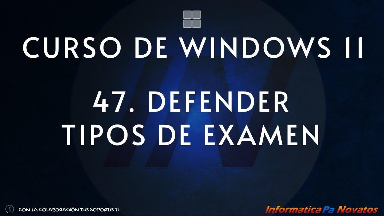 Curso de Windows 11 - 47. Microsoft Defender - Tipos de examen
