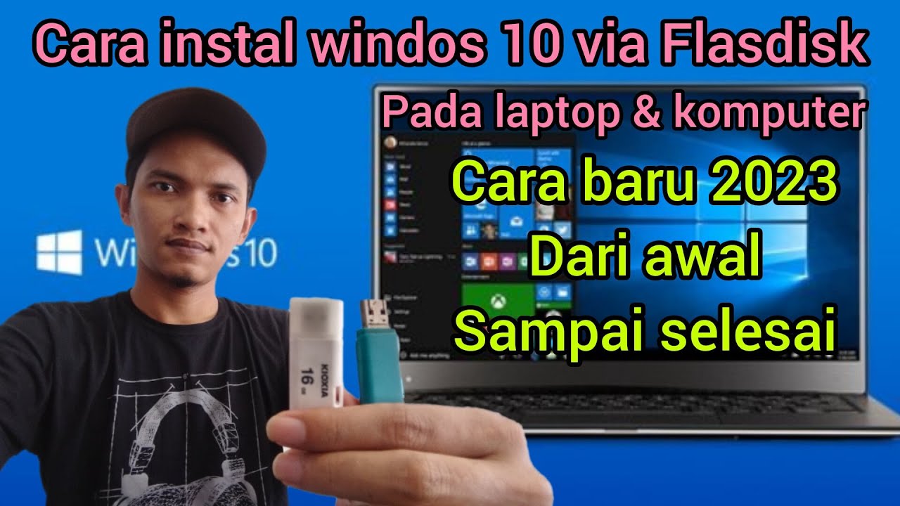 Cara Install Windows 10 Via Flashdisk Terbaru 2023 - LENGKAP Dari Awal Sampai Selesai