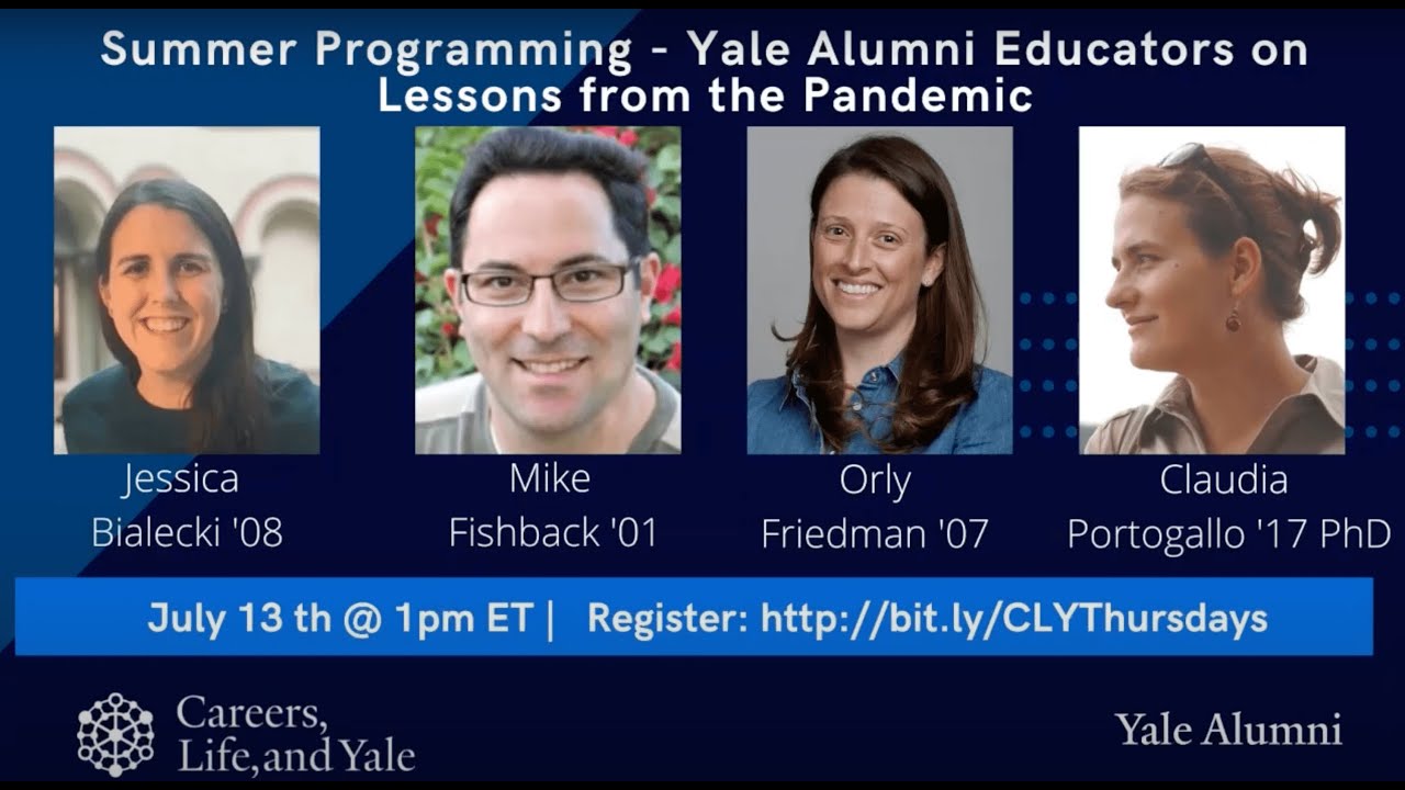 Careers, Life, and Yale Summer Programming: Yale Alumni Educators on Lessons from the Pandemic