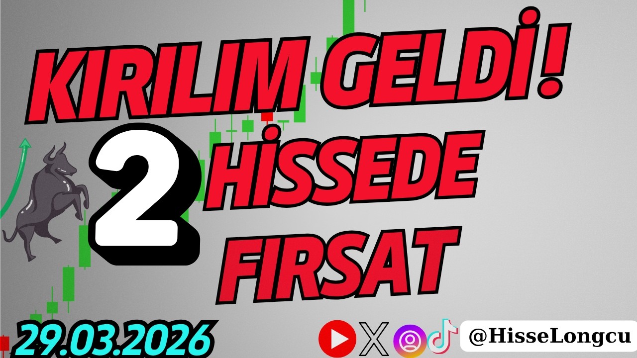 Kırılım Geldi! 2 Hissede G&uuml;&ccedil;l&uuml; Sinyal | Borsa Yorumları | BİST 100 Analizi