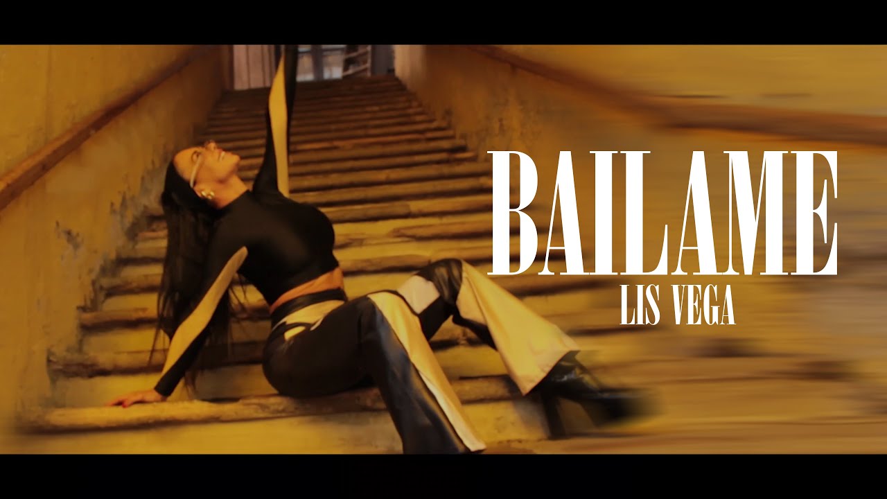 LIS VEGA -  BAILAME (OFFICIAL VIDEO)