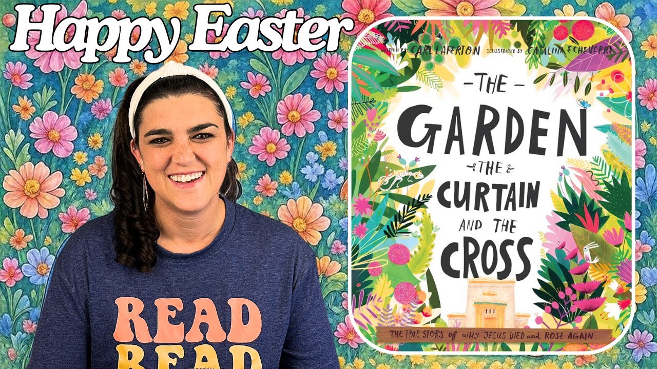 Easter Kid's Book Read Aloud: The Garden The Curtain and the Cross