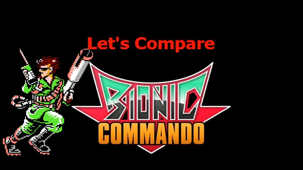 Let's Compare ( Bionic Commando )