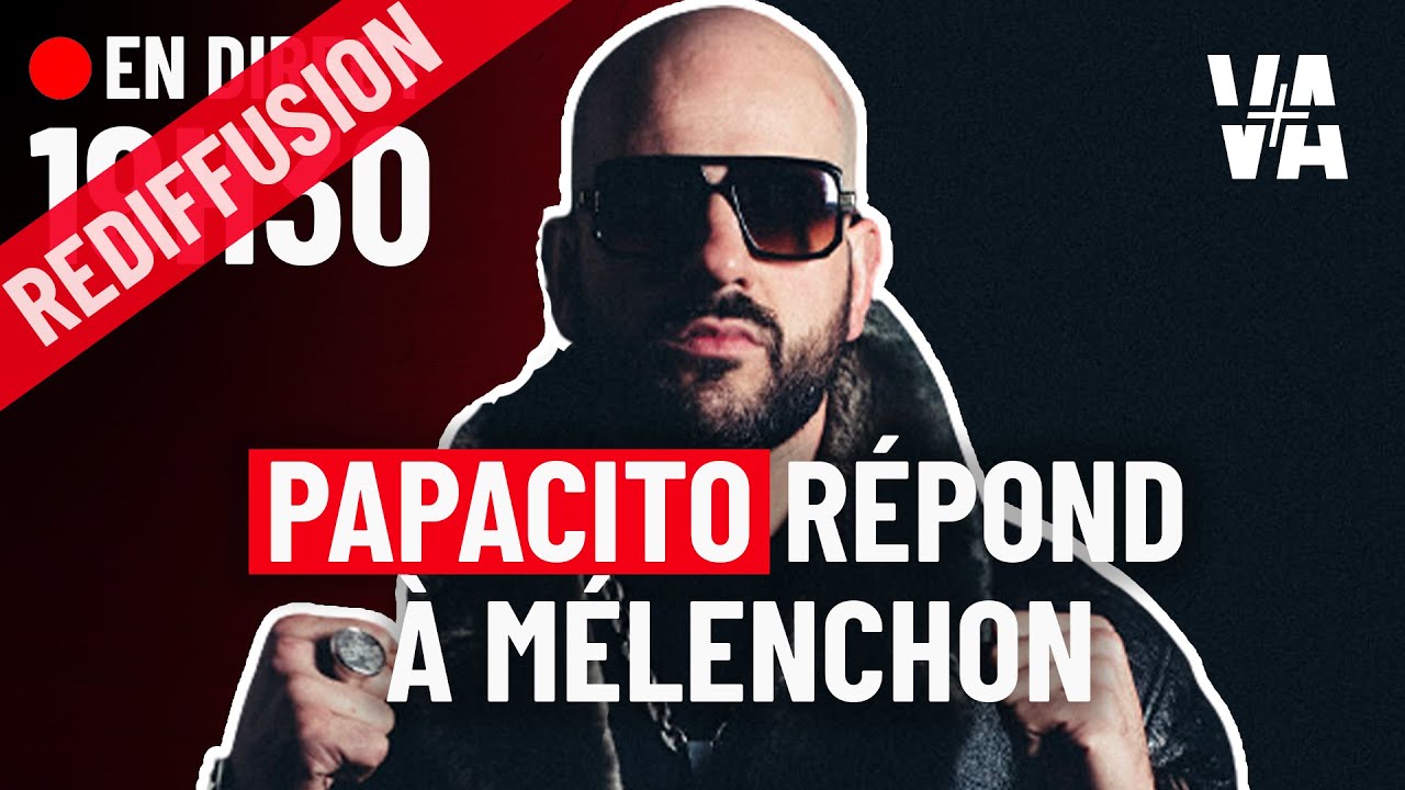 PAPACITO : R&Eacute;PONSE &Agrave; M&Eacute;LENCHON