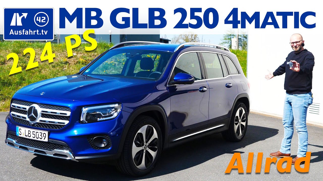 Mercedes-Benz GLB 250 4MATIC (X247) - Kaufberatung, Test deutsch, Review, Fahrbericht Ausfahrt.tv
