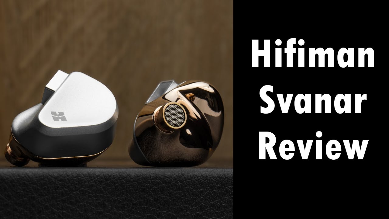 Hifiman Svanar IEM Review - Flagship-Killer Performance - Reupload