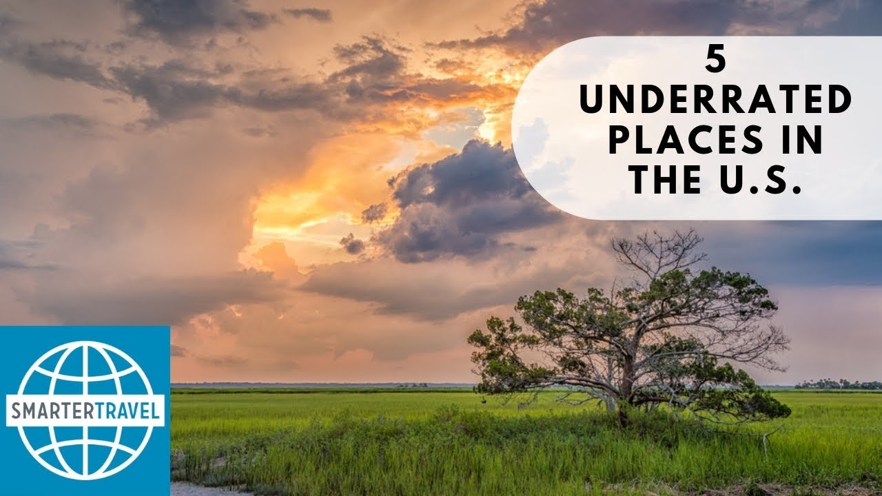 5 Underrated Places in the U.S. | SmarterTravel