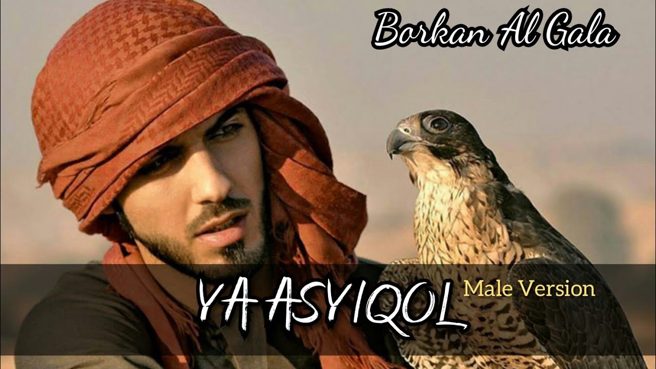 Ya Asyiqol Lirik - Male Version - Borkan Al Gala