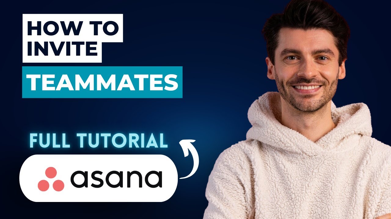 How to Invite Teammates to Asana [2026 Full Guide]