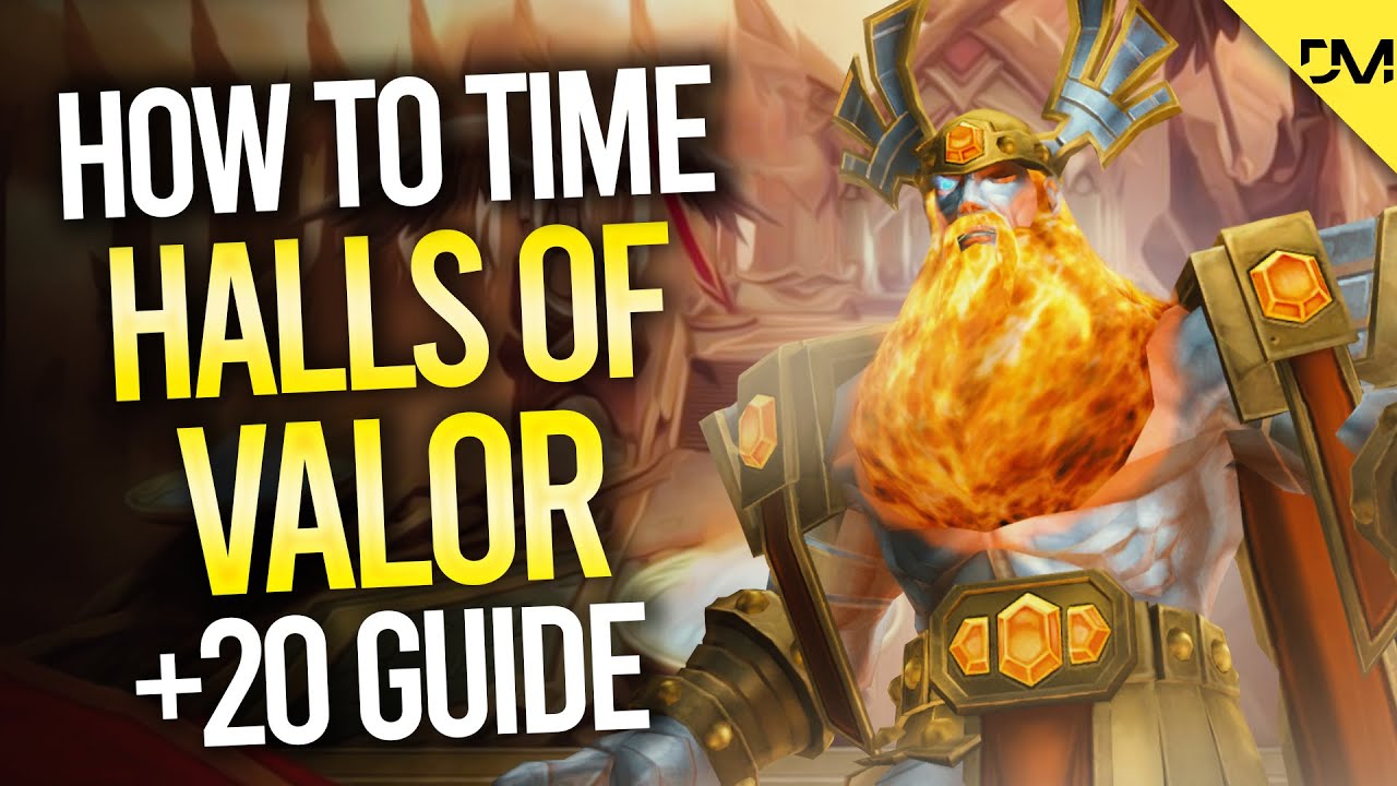Halls of Valor Mythic 20+ Guide