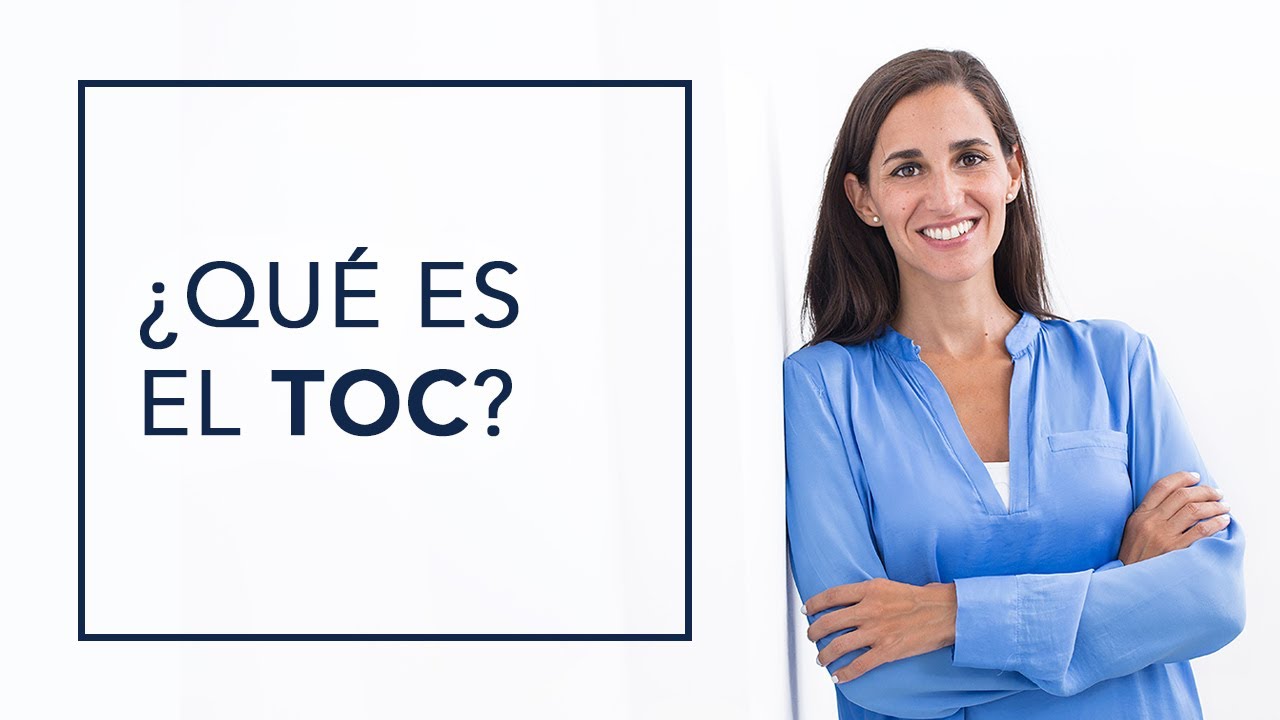 ¿QUÉ ES EL TOC?