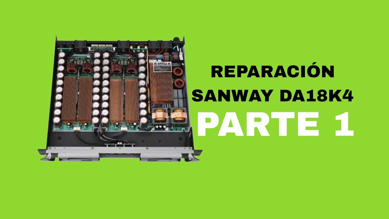 Sanway DA18K4 / reparación parte 1