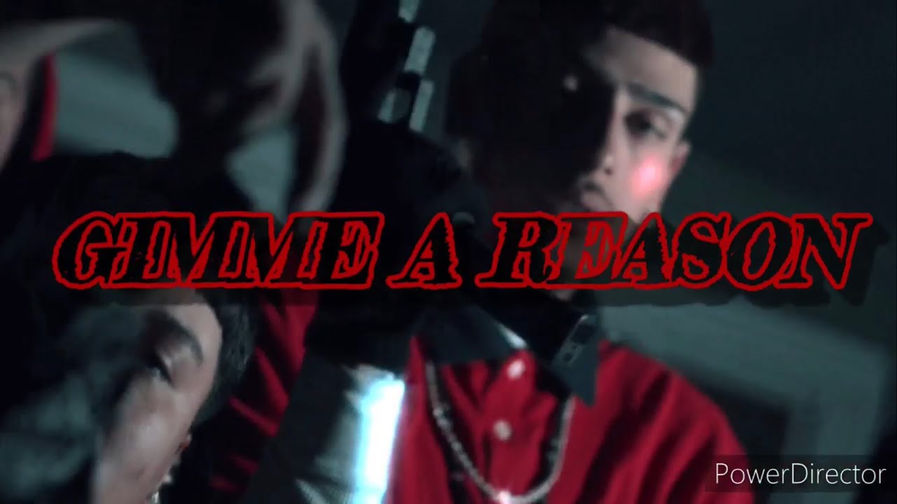 LIL DUBB - GIMME A REASON