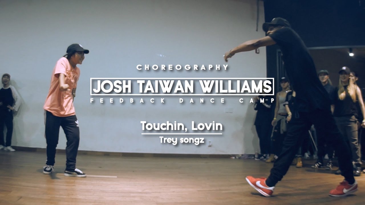 JOSH TAIWAN WILLIAMS | TREY SONGZ - TOUCHIN,LOVIN | FEEDBACKCAMP 2016 | KOREA