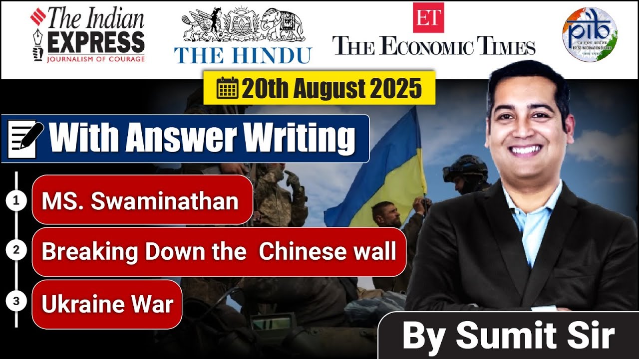 20 August 2025 Editorial discussion | Swaminathan Green Revolution, India and China, Ukrain War
