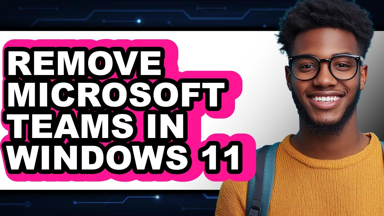 How to Remove Microsoft Teams in Windows 11 (easy Method)