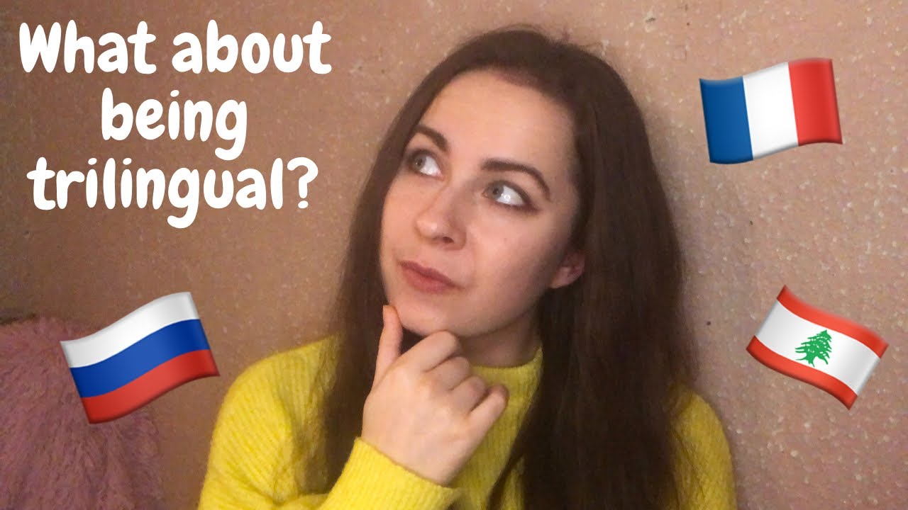 What about being trilingual?
