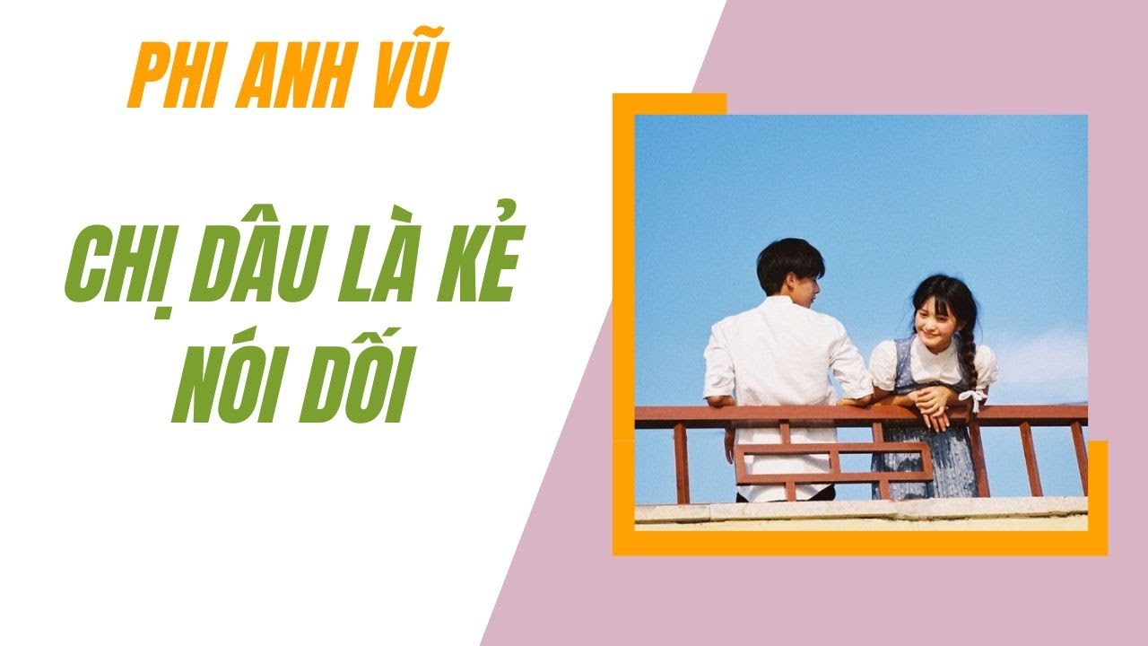 [Truyện Audio] Chị Dâu Là Kẻ Nói Dối | Phi Anh Vũ