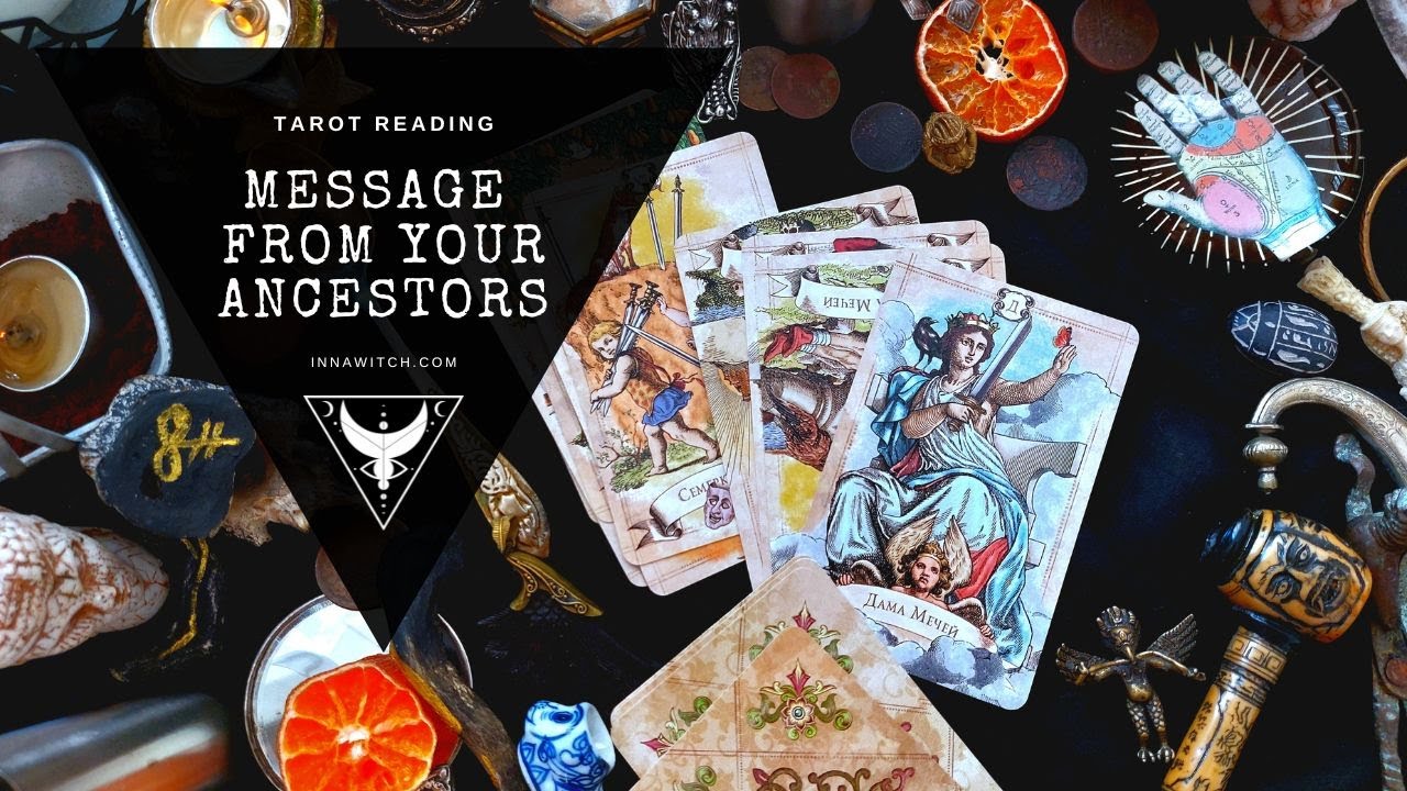 Message From Your Ancestors - Tarot Reading